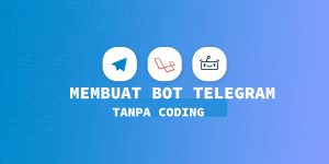 Cara membuat bot telegram tanpa koding