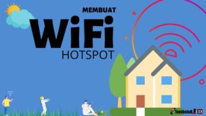 Cara Membuat WiFi Hotspot Sendiri Lengkap Untuk Pemula membuat wifi hotspot di rumah, kantor gratis dan sistem voucher
