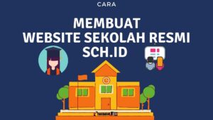 Cara Membuat Website Sekolah Resmi sch.id tutorial cara membuat website sekolah resmi