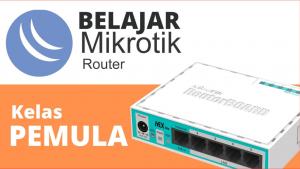 belajar mikrotik gratis untuk pemula