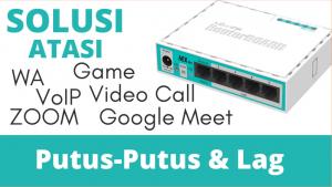 Cara Mengatasi WA, Game, Zoom, YT Putus2, Lag dan Lemot solusi atasi WA game lemot lag dan putus-putus