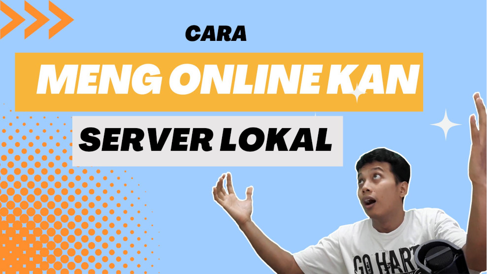 cara meng online kan server lokal agar bisa diakses dari internet