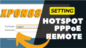 Cara Setting Modem XPON88 Untuk Hotspot , PPPoE & Remote cara setting modem xpon88 untuk hotspot pppoe remote