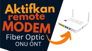 Cara Mengaktifkan Remote Modem Fiber Optic cara mengaktifkan remote modem onu ont
