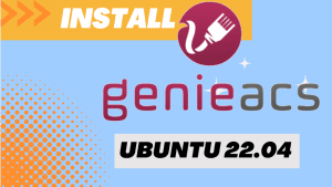 cara install genieACS di linux ubuntu 22.04